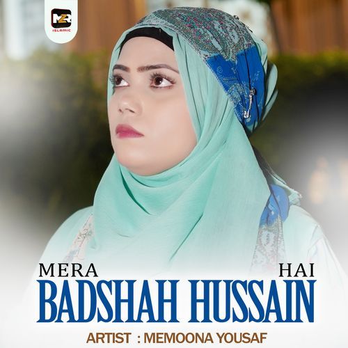Mera Badshah Hussain Hai