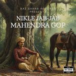 Nikle Jab Jab Mahendra Gop