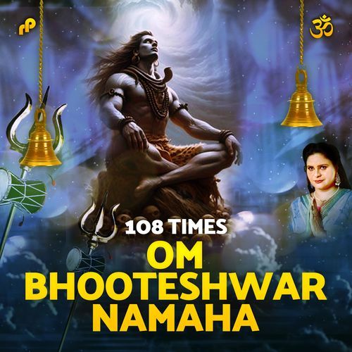 Om Bhooteshwar Namaha - 108 Times