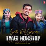 Satho Ri Sajna Tyagi Nonstop
