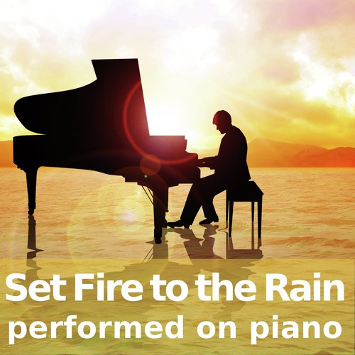 Set Fire to the Rain (performed on piano)_poster_image