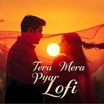Tera Mera Pyar Lofi (Lo-Fi)