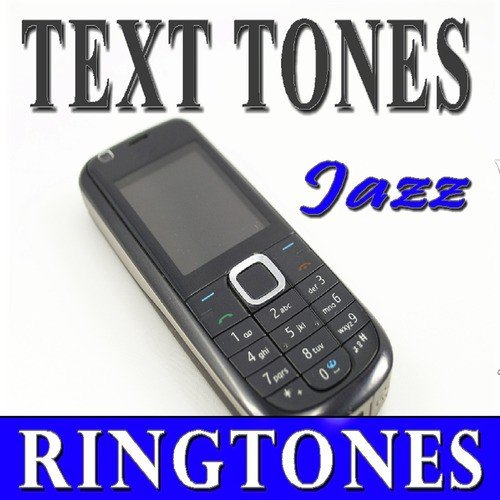 Text Tone, Jazz Ringtones