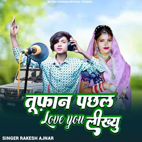 Toofan Pachhal Love You Likhyu