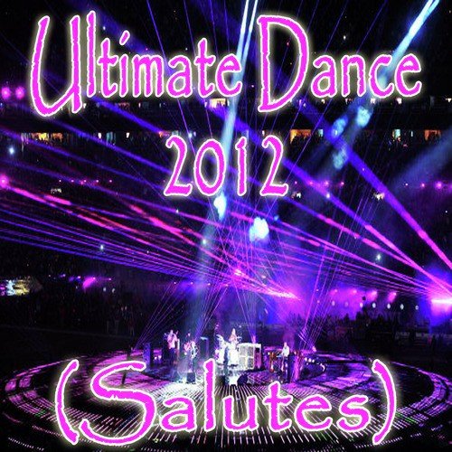 Ultimate Dance 2012 (Salutes)