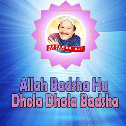 Allah Badsha Hu Dhola Dhola Badsha-CDcGAyBlY1I