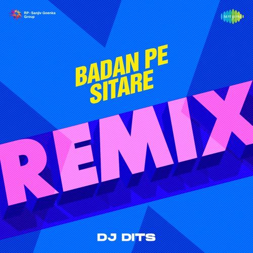 Badan Pe Sitare - Remix