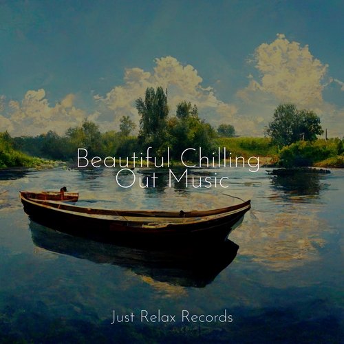 Beautiful Chilling Out Music