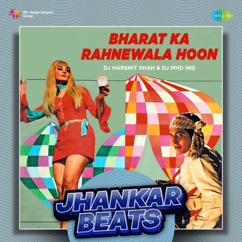 Bharat Ka Rahnewala Hoon - Jhankar Beats