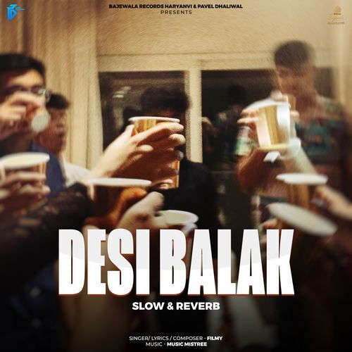 Desi Balak Slowed + Reverb