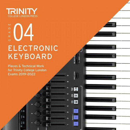 Grade 4 Electronic Keyboard Pieces & Technical Work for Trinity College London Exams 2019-2022