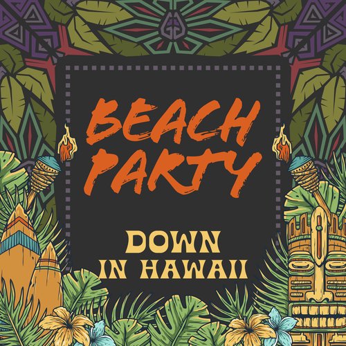 Hawaiian Beach Sounds: Beach Party Down in Hawaii_poster_image