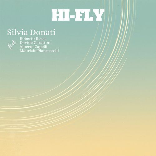 Hi-Fly (feat. Roberto Rossi, Davide Garattoni, Alberto Capelli & Maurizio Piancastelli)