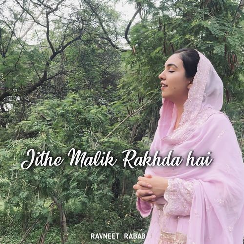 Jithe Malik Rakhda Hai