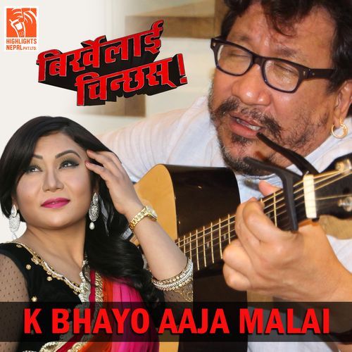 K Bhayo Aaja Malai (From "Birkhelai Chinchhas")_poster_image