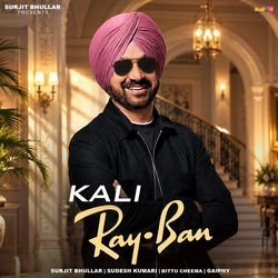 Kali Ray-Ban by Surjit Bhullar, Sudesh Kumari, Bittu Cheema, Gaiphy