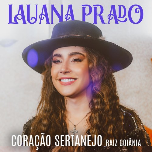 Lauana Prado - Coração Sertanejo (Raiz Goiânia)