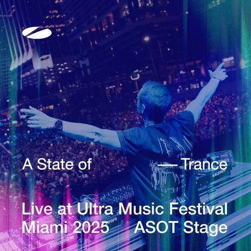 Live at Ultra Music Festival Miami 2025 (ASOT Stage) [Highlights]