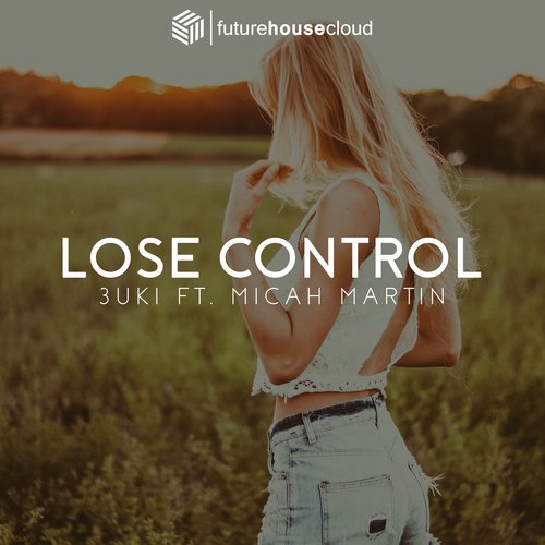 Lose Control (Feat. Micah Martin) (Radio Edit)