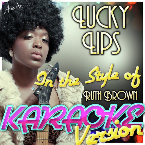 Lucky Lips (In the Style of Ruth Brown) [Karaoke Version] cover art