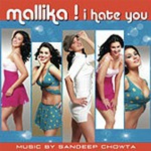 Mallika I Hate You (Club Mix)