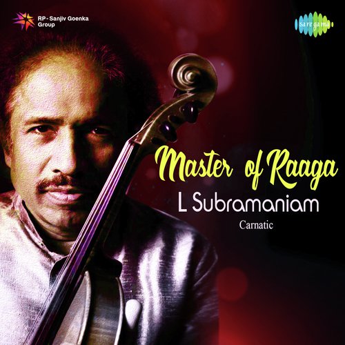 Master Of Raaga - L Subramaniam