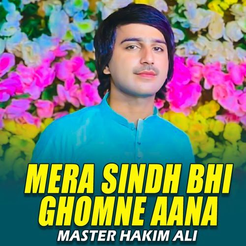 Mera Sindh Bhi Ghomne Aana