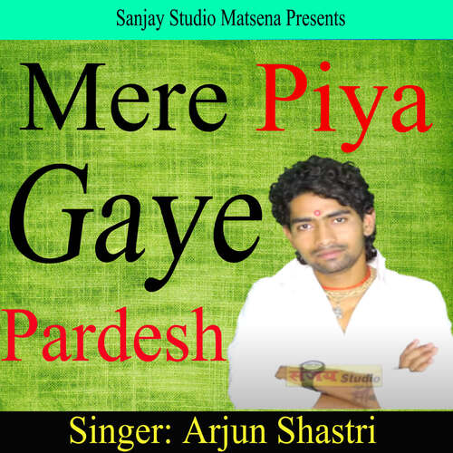 Mere Piya Gaye Pardesh