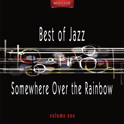 Meritage Best of Jazz: Somewhere over the Rainbow, Vol. 1