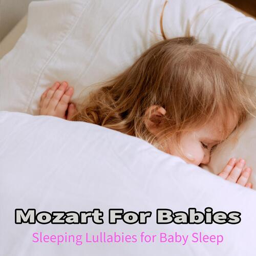 Mozart For Babies: Sleeping Lullabies for Baby Sleep_poster_image