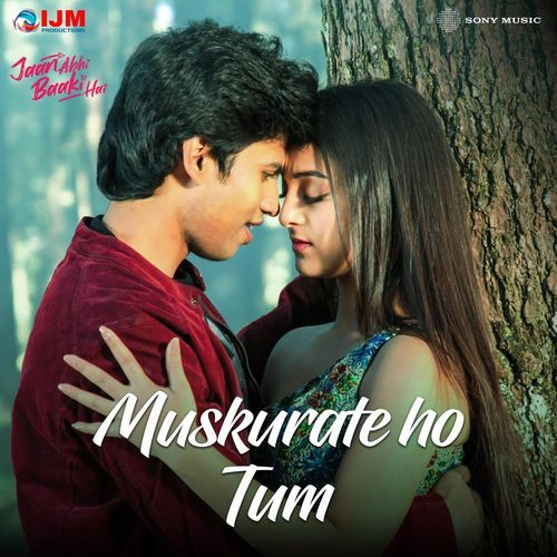 Muskurate Ho Tum (From "Jaan Abhi Baaki Hai")