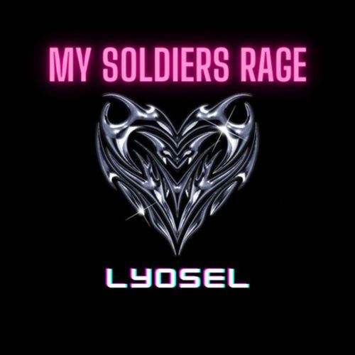 My Soldiers Rage