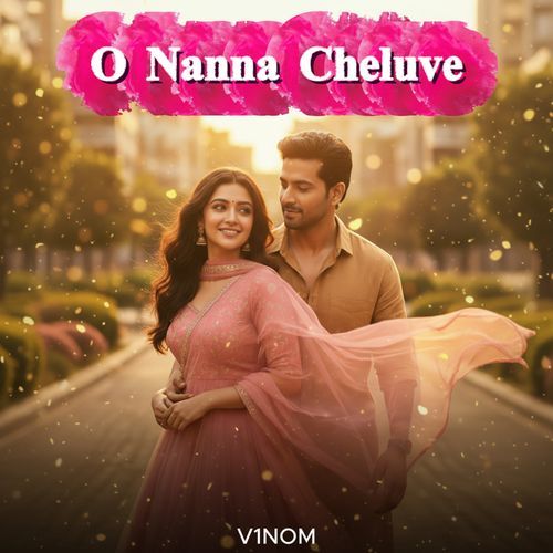 O Nanna Cheluve