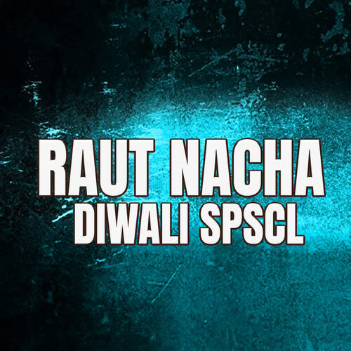 RAUT NACHA DIWALI SPSCL