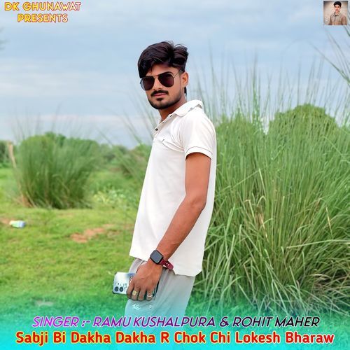 Sabji Bi Dakha Dakha R Chok Chi Lokesh Bharaw