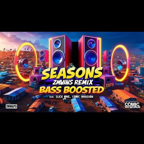 Seasons (Bass Boosted Remix )