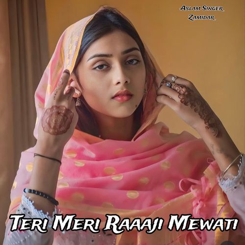 Teri Meri Raaaji Mewati