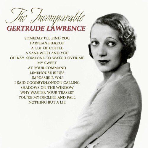 The Incomparable Gertrude Lawrence
