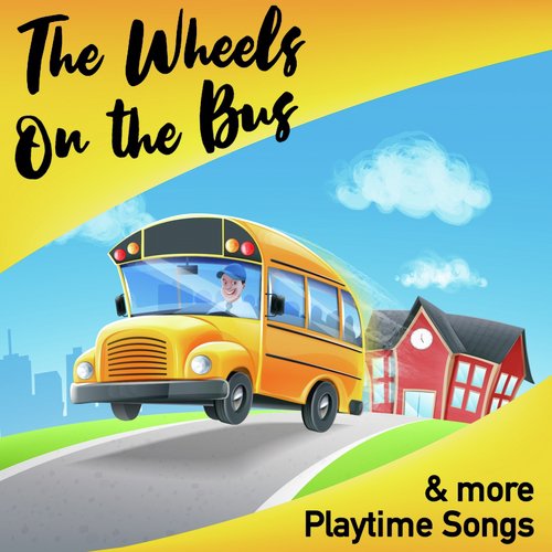 The Wheels On the Bus & more Playtime Songs_poster_image