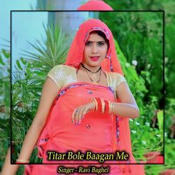 Titar Bole Baagan Me