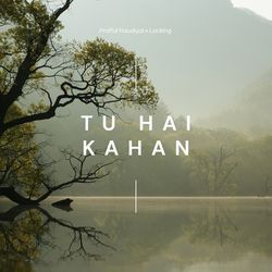Tu Hai Kahan