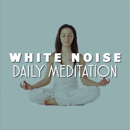White Noise: Daily Meditation
