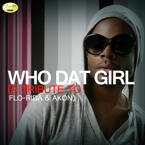 Who Dat Girl (A Tribute to By Flo-Rida and Akon) cover art