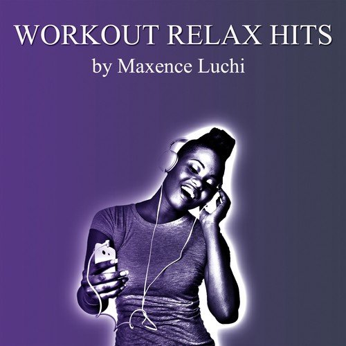 Workout Relax Hits