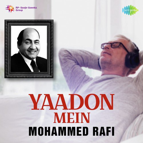 Yaadon Mein - Mohammed Rafi