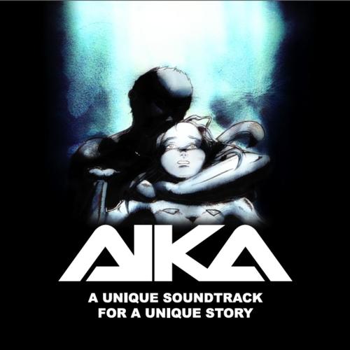 AIKA - A Unique Soundtrack for a Unique Story