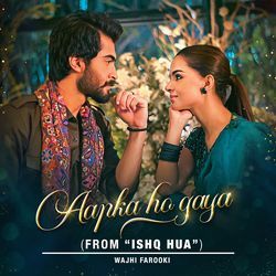 Aapka Ho Gaya (From &quot;Ishq Hua&quot;)-RDwgexEFXVw