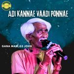Adi Kannae Vaadi Ponnae