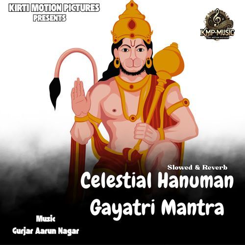 Celestial Hanuman Gayatri Mantra Slowed & Reverb