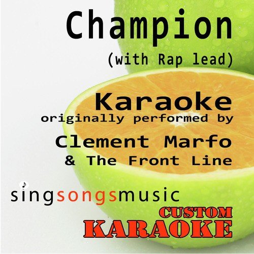 Champion (With Rap Lead) [Originally Performed by Clement Marfo & The Front Line] [Karaoke Audio Version]
